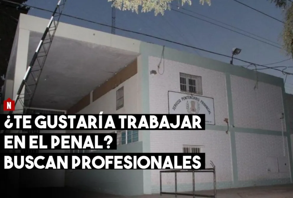 Buscan profesionales para trabajar en el Penal de Chimbas