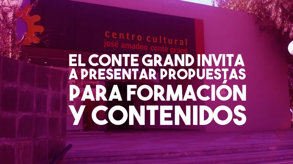 El Centro Cultural Conte Grand convoca contenidos culturales y artísticos