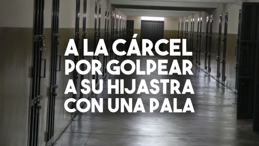 A la cárcel por golpear a su hijastra con una pala