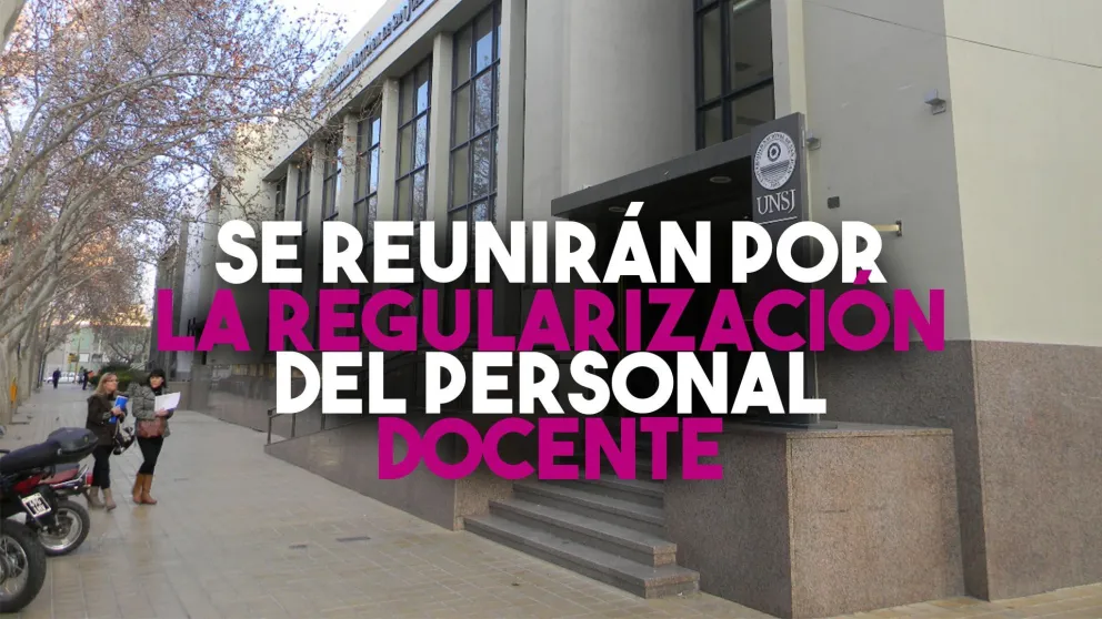 Se reunirán con el personal interino de la UNSJ