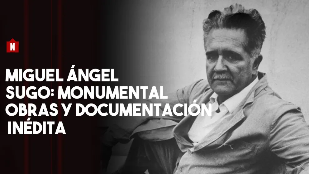 "Monumental": exposición de obras y documentación inédita de Miguel Ángel Sugo