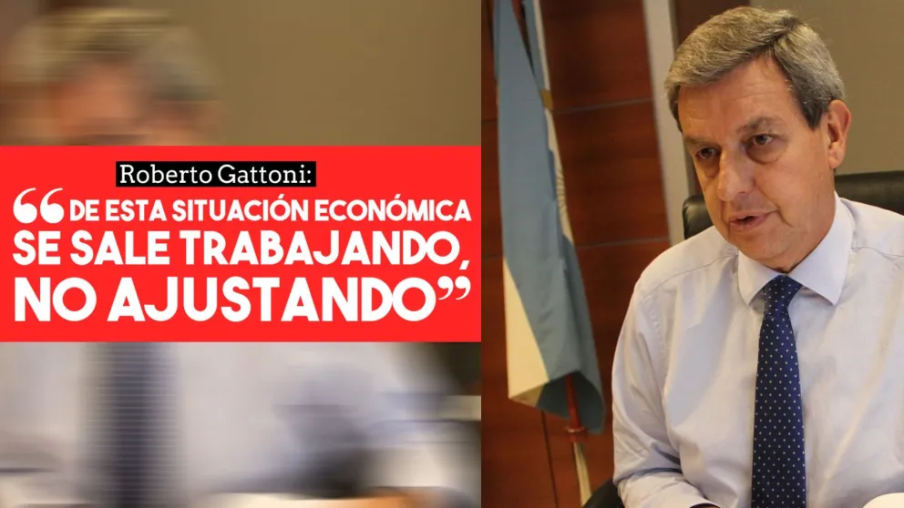 Roberto Gattoni: "De esta situación económica se sale trabajando no ajustando"