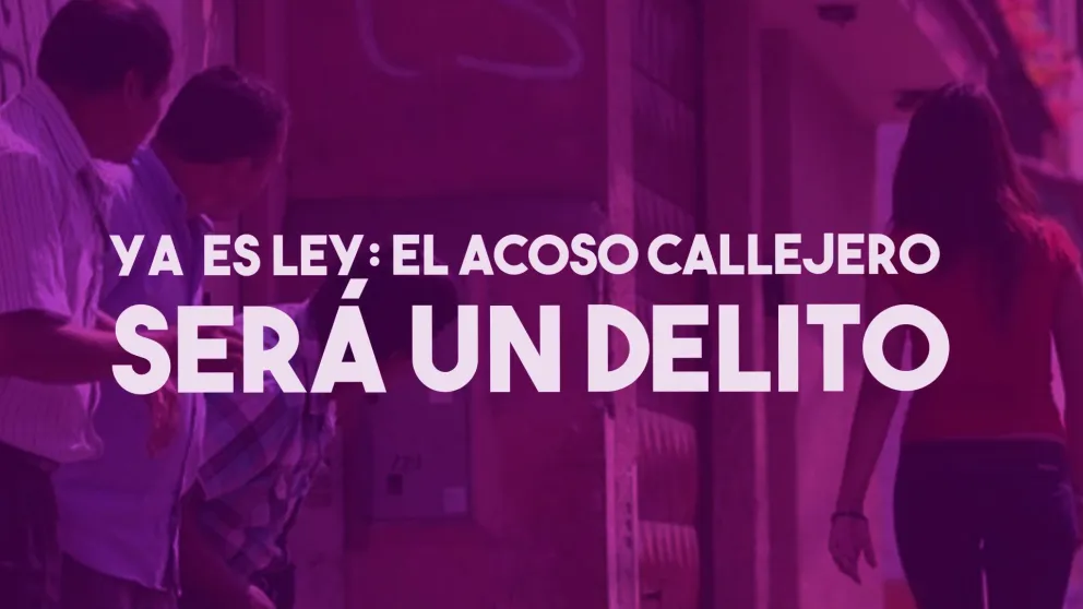 Salió la ley: el acoso callejero es delito