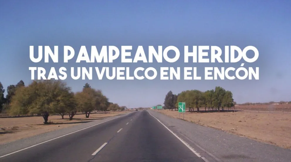 Un vuelco en El Encón dejó a un pampeano herido