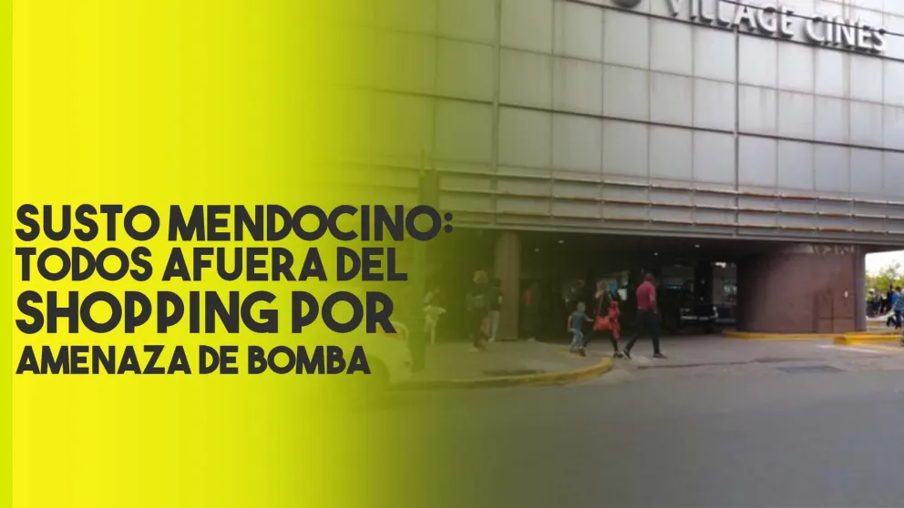 Susto en Mendoza: evacuaron  el shopping por amanaza de bomba