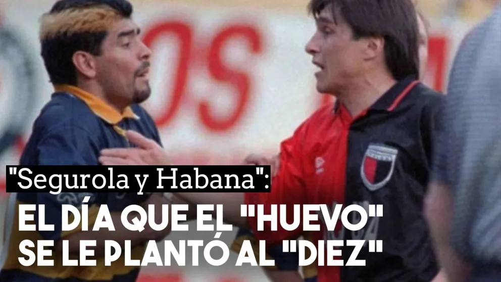 "Segurola y Habana": la histórica pelea del "Huevo" Toresani y el "Diez"