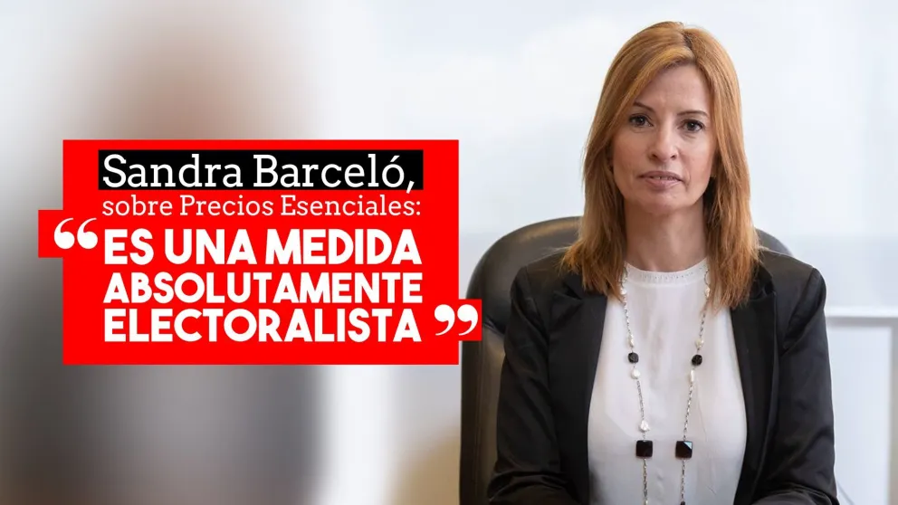 Sandra Barceló, sobre Precios Esenciales: "Es una medida absolutamente electoralista"