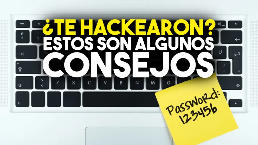 Estos son los cuidados para evitar ser hackeado