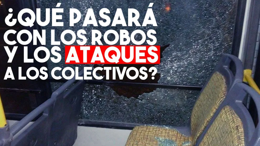 ¿Qué pasará con los robos y los ataques a los colectivos?