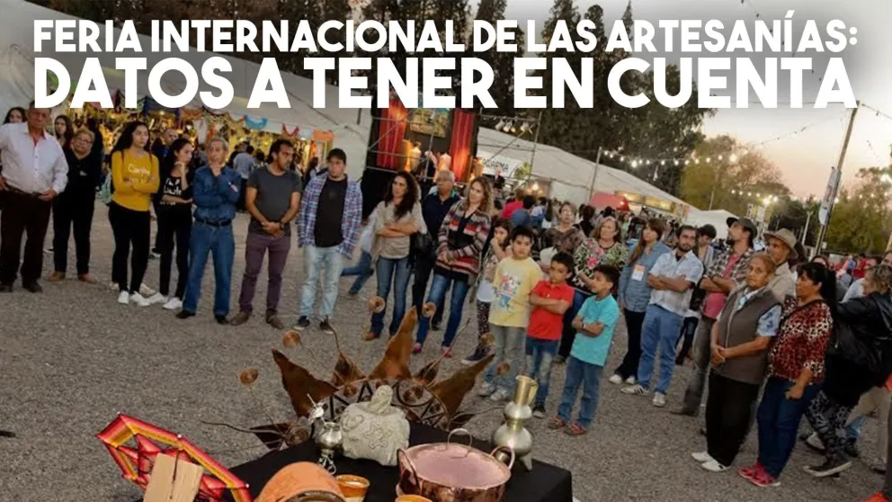 Se viene la Feria Internacional de las Artesanías y estos son los datos que tenés que saber