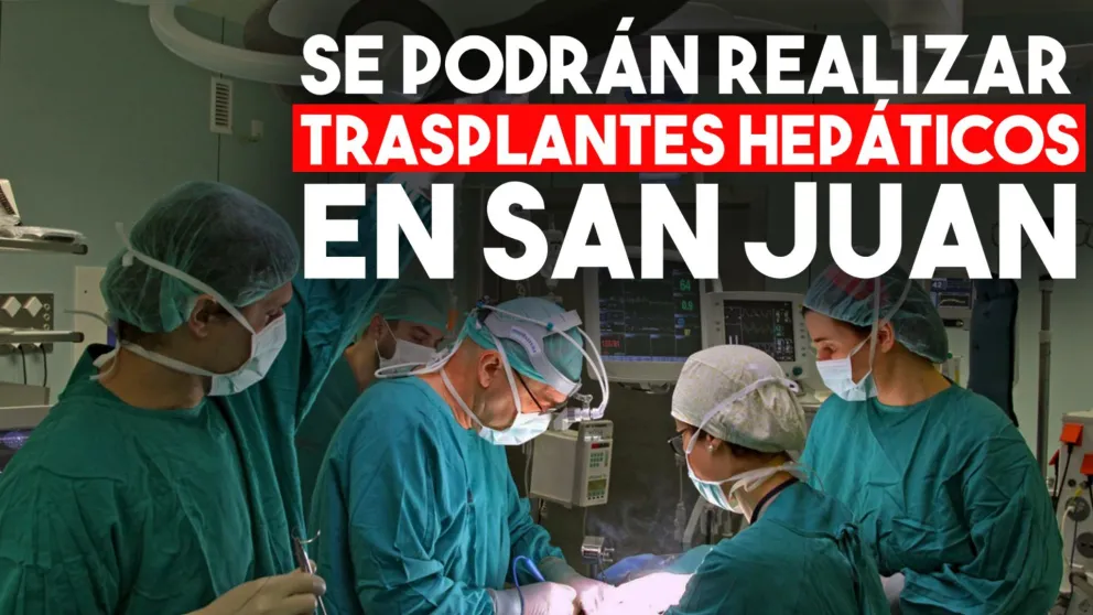 Se podrán realizar trasplantes hepáticos en San Juan