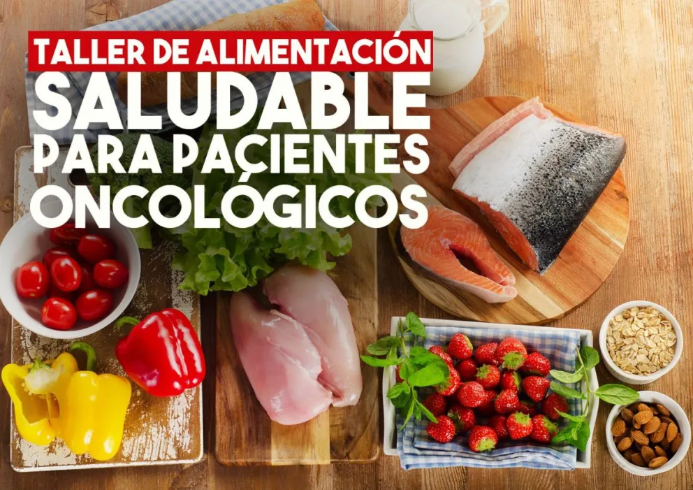 Taller de Alimentación Saludable para pacientes oncológicos