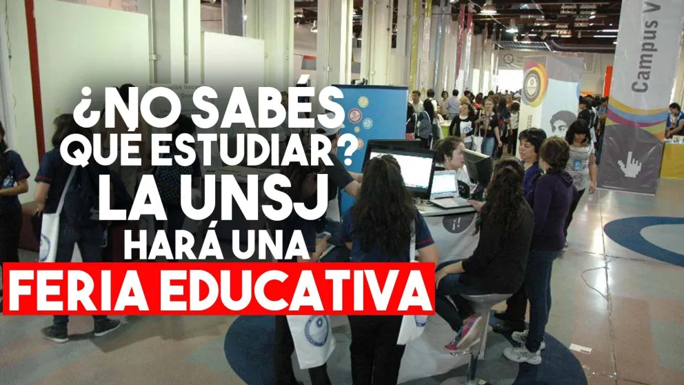 Llega la Feria Educativa de la UNSJ