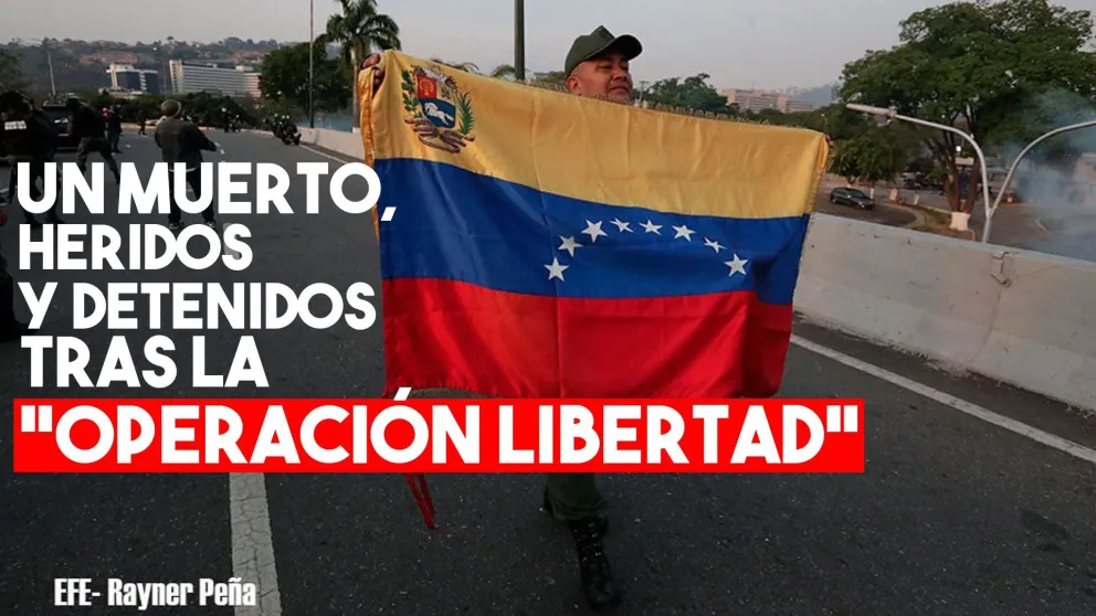 La “Operación Libertad” dejó al menos un muerto, 109 heridos y 83 detenidos en Venezuela