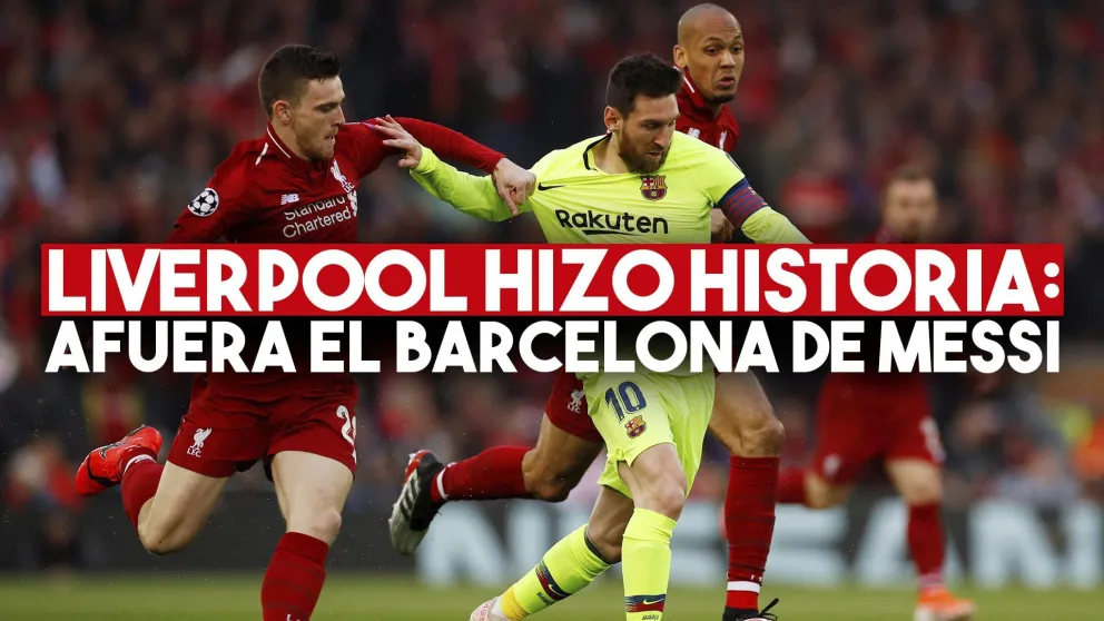 Liverpool hizo la heroica y eliminó al Barcelona de la Champions