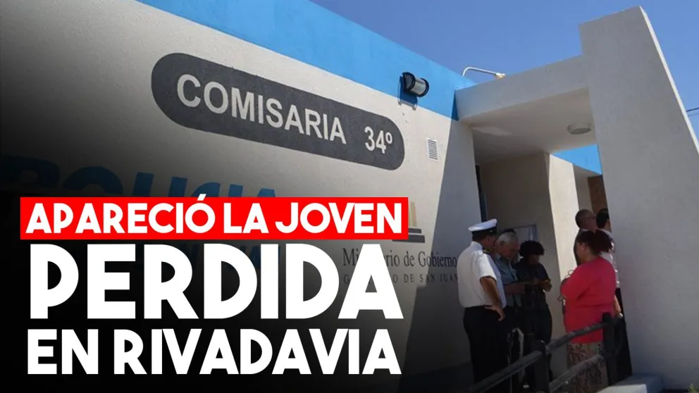 Apareció la joven 22 años perdida en Rivadavia