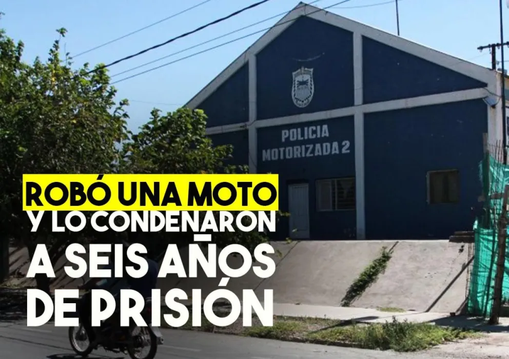 Robó una moto y lo condenaron a 6 años