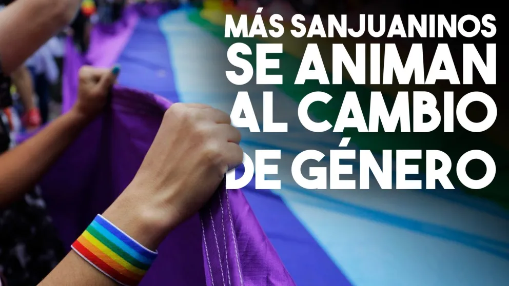 En San Juan hubo 206 casos de cambio de género