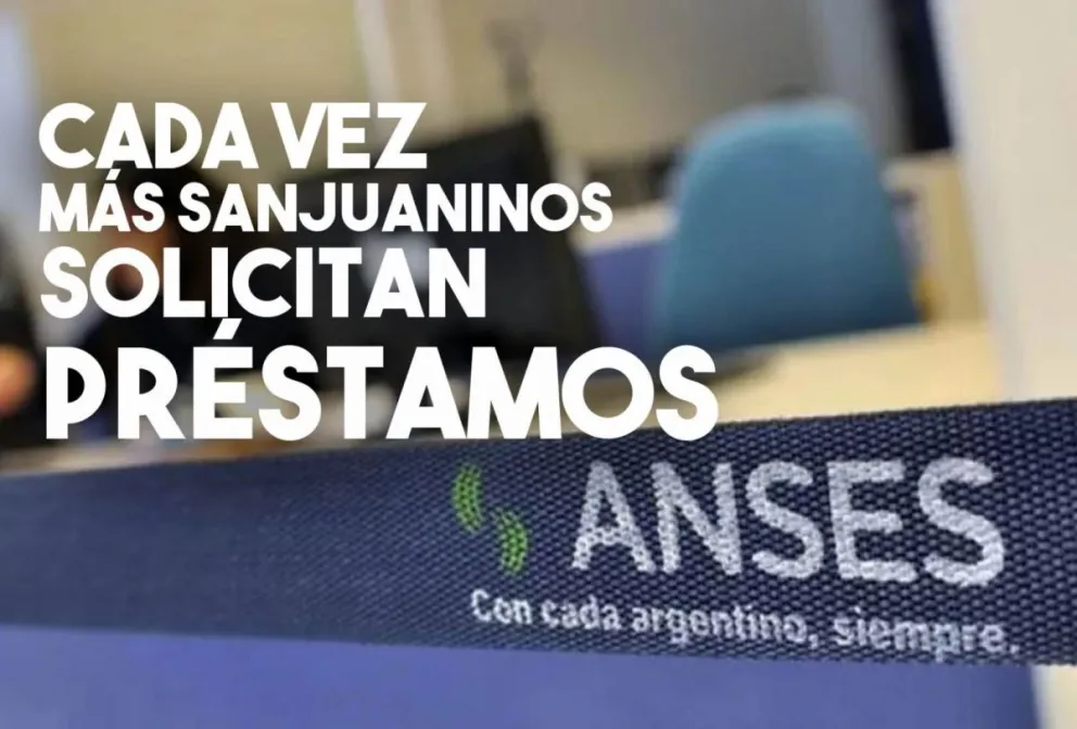 En ANSES San Juan entregan cerca de 230 préstamos por día