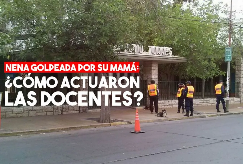 ¿Cómo actuaron desde la escuela en el caso de la nena golpeada por su mamá?