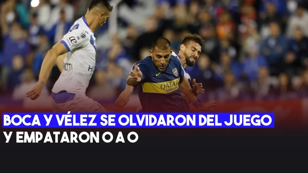 Boca Juniors igualó 0-0 frente a Vélez Sarsfield