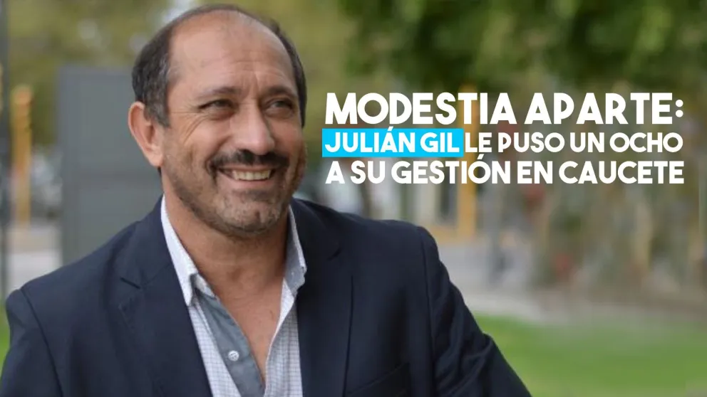 Julián Gil le puso un 8 a su gestión