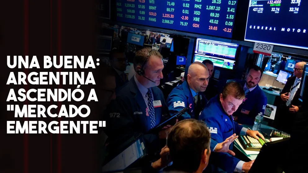 Confirmaron a la Argentina como mercado emergente