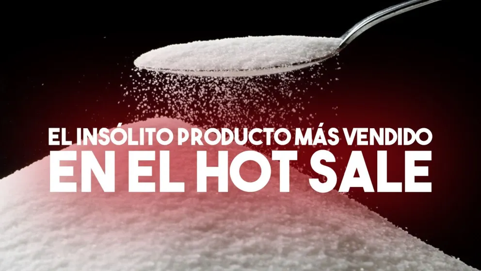 El producto más vendido del Hot Sale es el azúcar