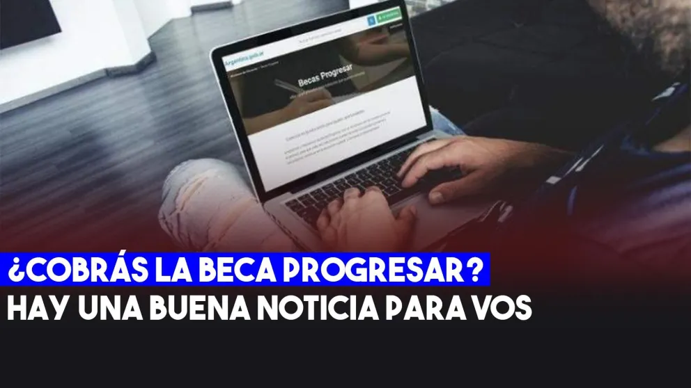 Becas Progresar: lanzaron el "Premio a la Excelencia" ¿de qué se trata?