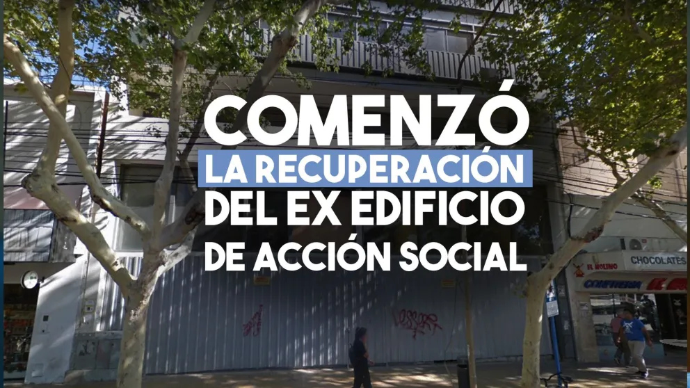 Comenzó la recuperación del ex edificio de acción social
