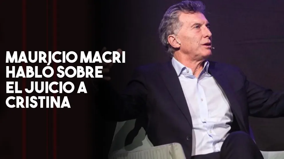 Macri sobre el juicio a Cristina: "Queremos cosas claras, no raras"