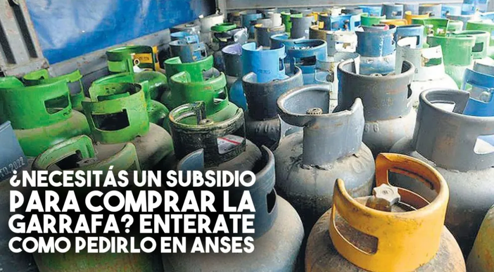 ¿Cómo podés acceder al subsidio de ANSES para comprar la garrafa?