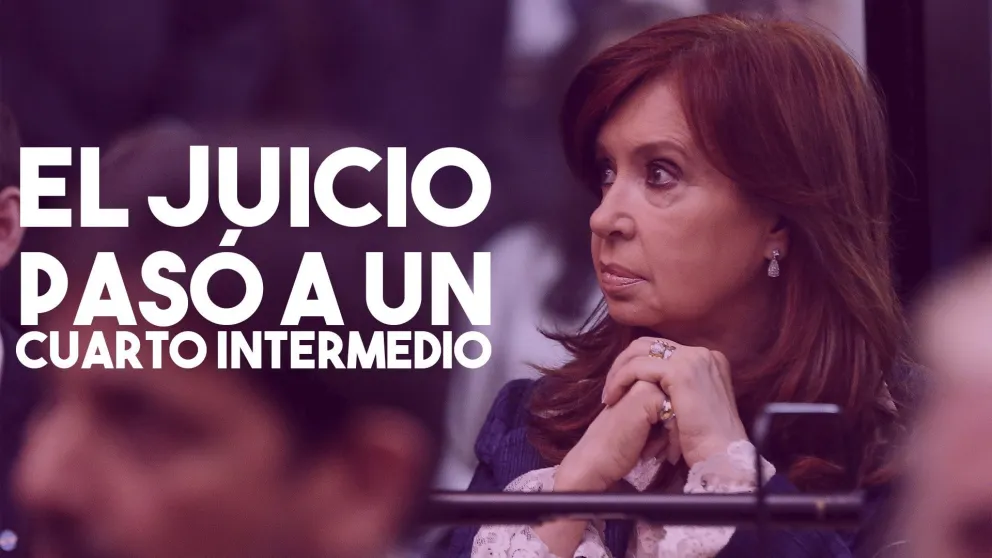 El juicio contra Cristina Kirchner pasó a un cuarto intermedio