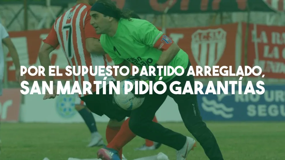 Peñarol - San Martín: desde Mendoza pidieron garantías