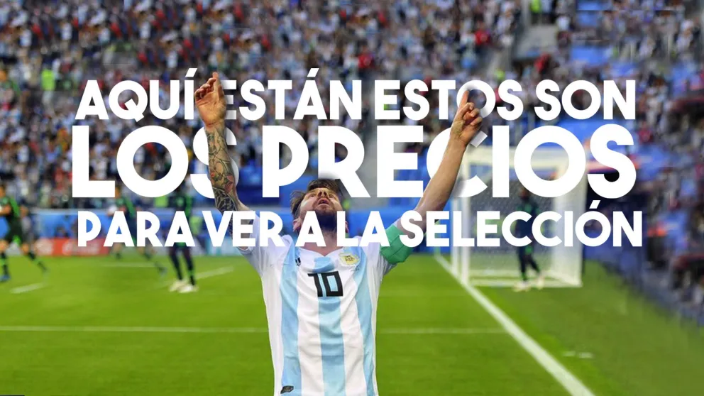 Cuánto cuesta ver a la Selección en el Bicentenario