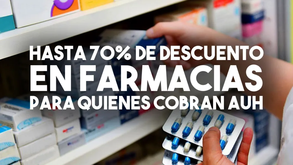 Si cobrás AUH, podés tener hasta un 70% de descuento en farmacias