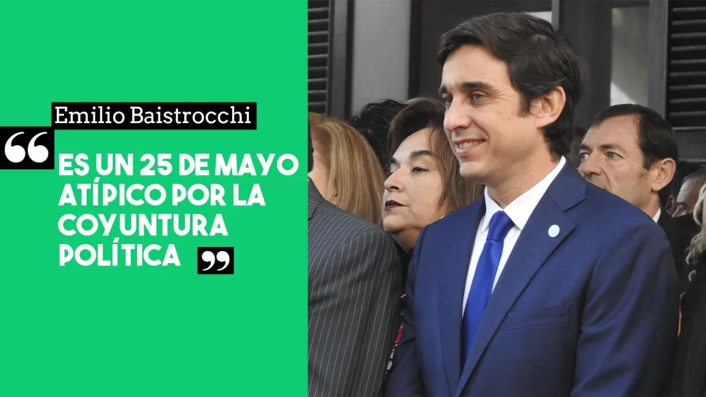 Baistrocchi: "Es un 25 de mayo atípico por la coyuntura política"