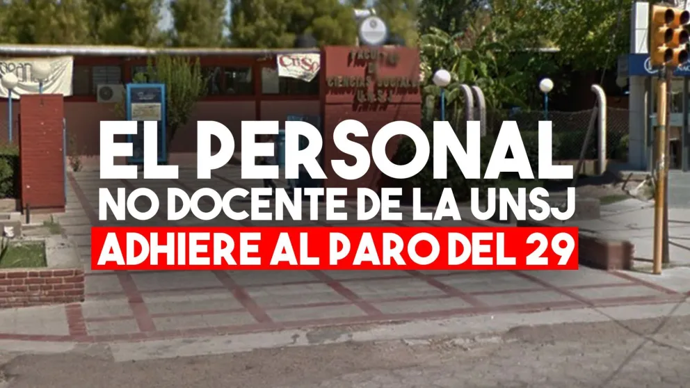 El personal no docente de la UNSJ adhiere al paro del 29