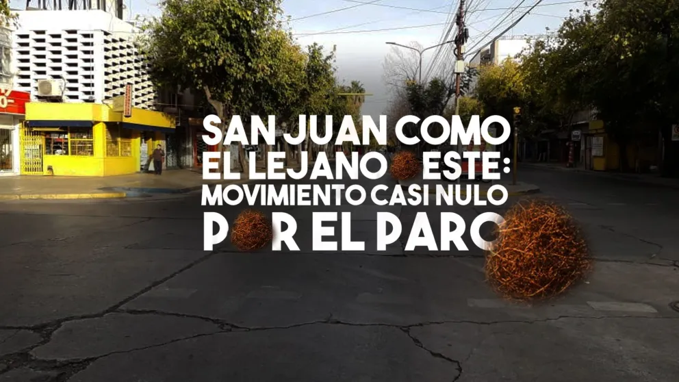 San Juan como el lejano oeste: movimiento casi nulo por el paro