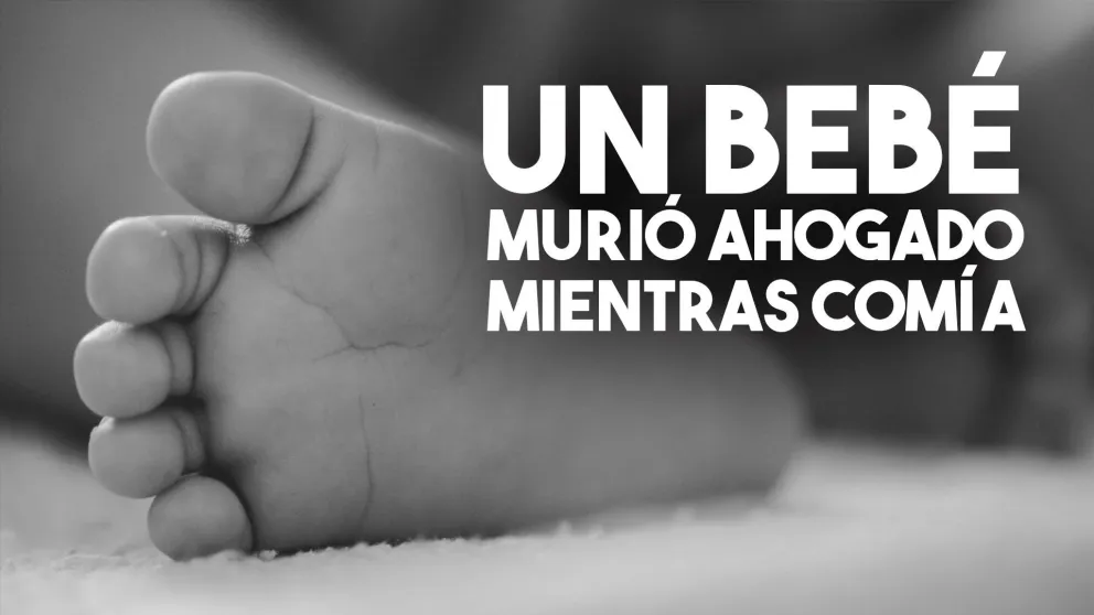 Un bebé murió ahogado mientras comía