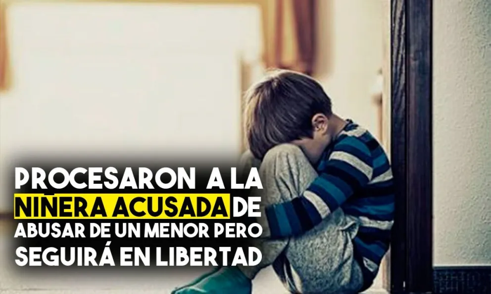 Procesaron a la niñera acusada de abuso pero seguirá en libertad