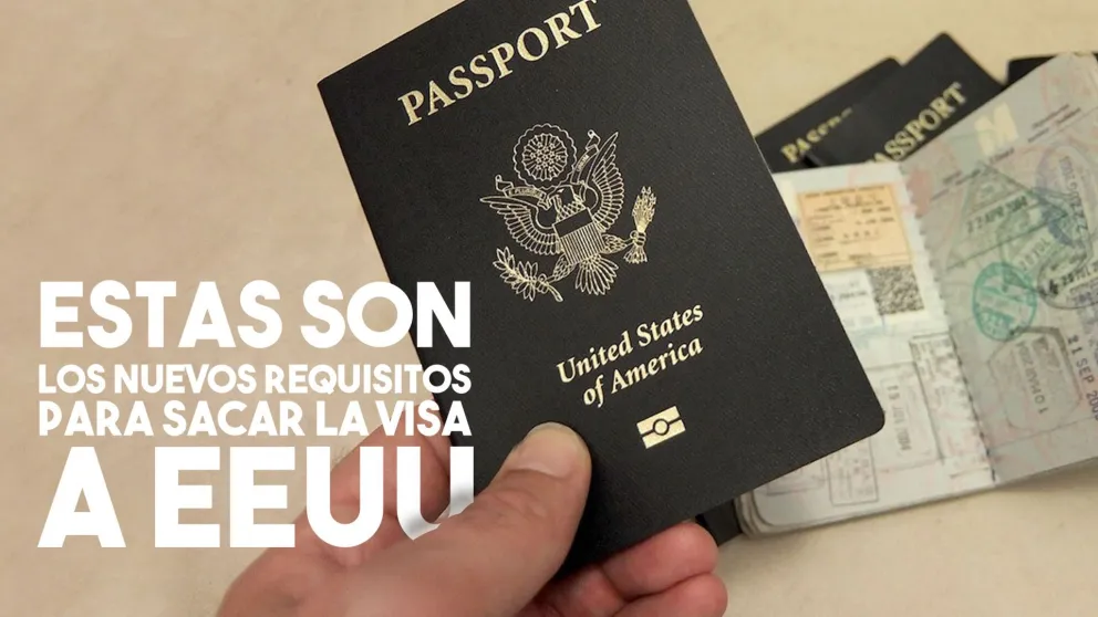 Ya rigen las nuevas condiciones para tramitar la visa a EEUU