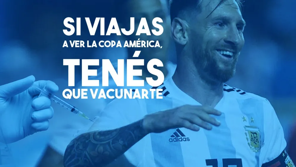 Si vas a ver la Copa América, tenés que vacunarte