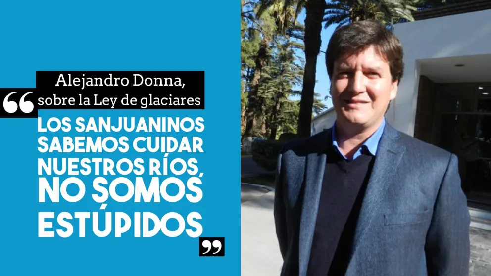 Alejandro Donna salió al cruce con el fallo unánime sobre la Ley de Glaciares