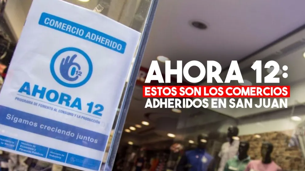 Ahora 12: Estos son los locales que adhirieron en San Juan