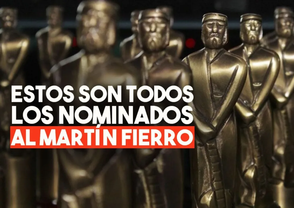 Se viene la entrega de los Martín Fierro