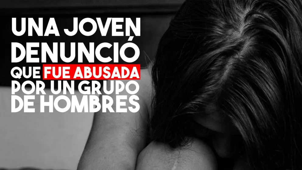 Una joven denunció que fue violada por un grupo de hombres en una fiesta