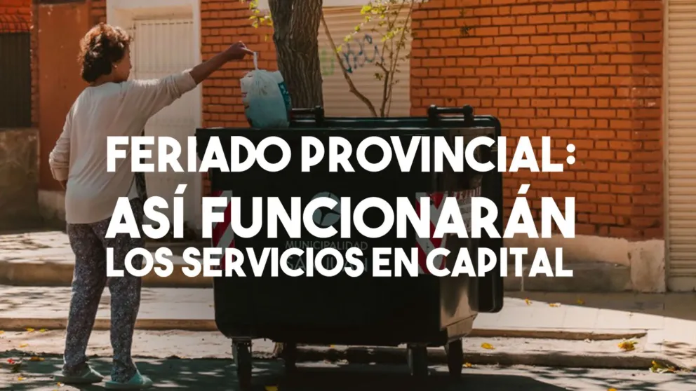 Funcionamiento de los servicios de Capital por el feriado provincial