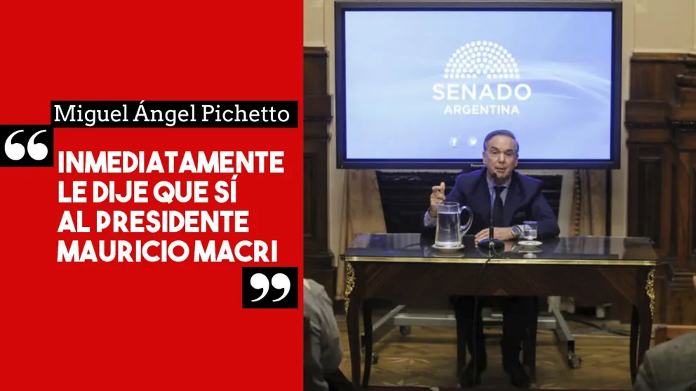 Miguel Ángel Pichetto: "Inmediatamente le dije que sí al presidente Macri"
