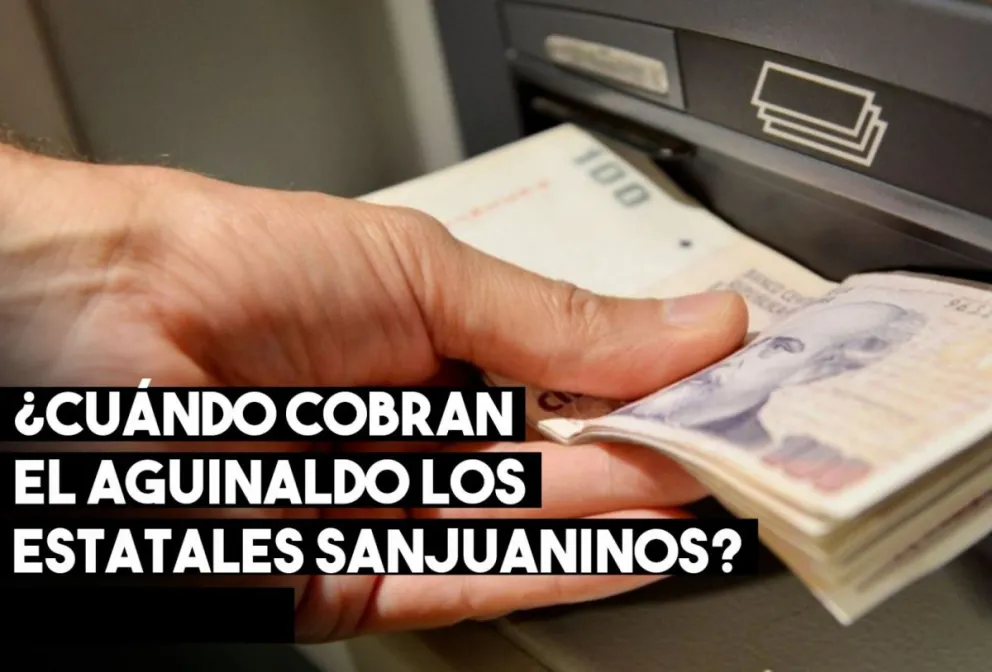 ¿Cuándo tendrán depositado el aguinaldo los estatales sanjuaninos?